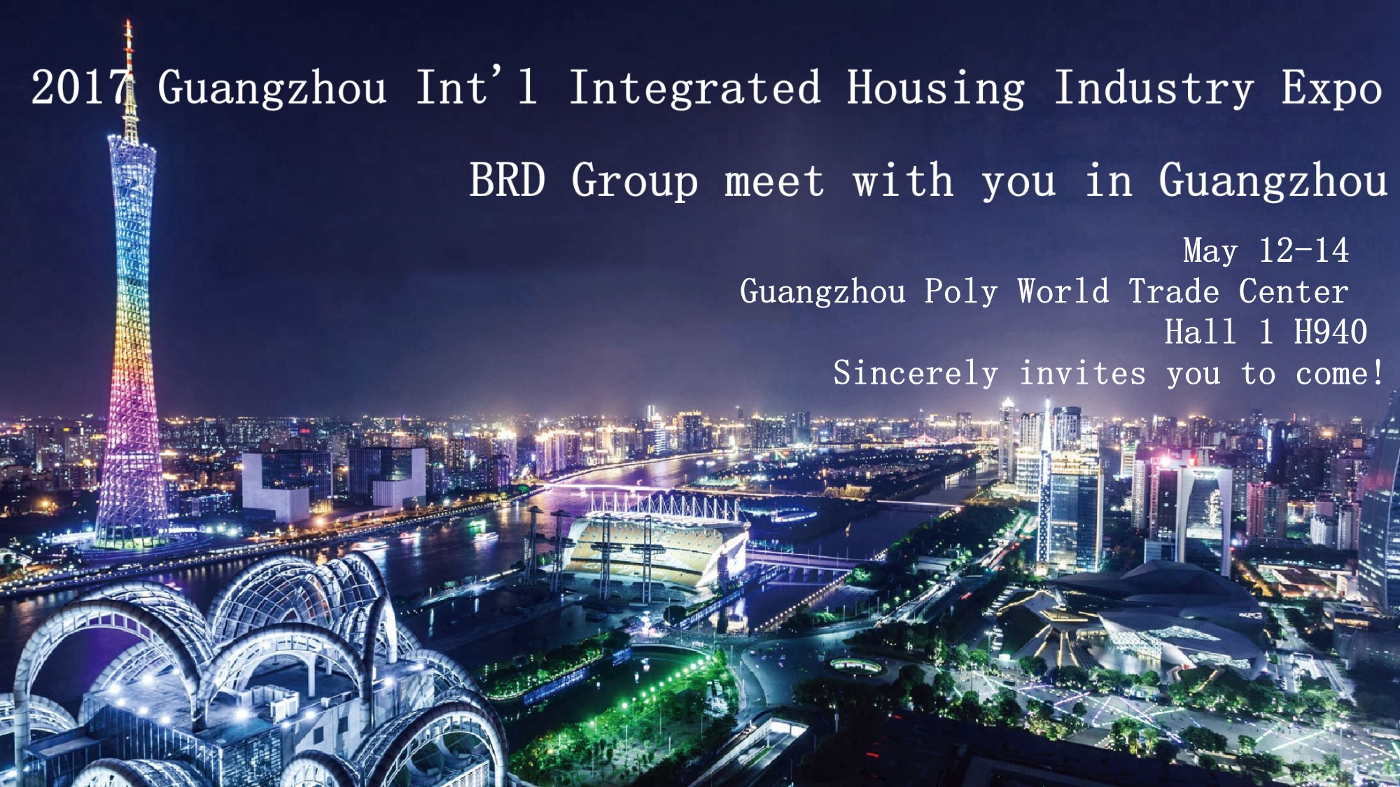 <b>2017 Guangzhou Int'l Integrated Housing Industry Expo, BRD meet with you!</b>